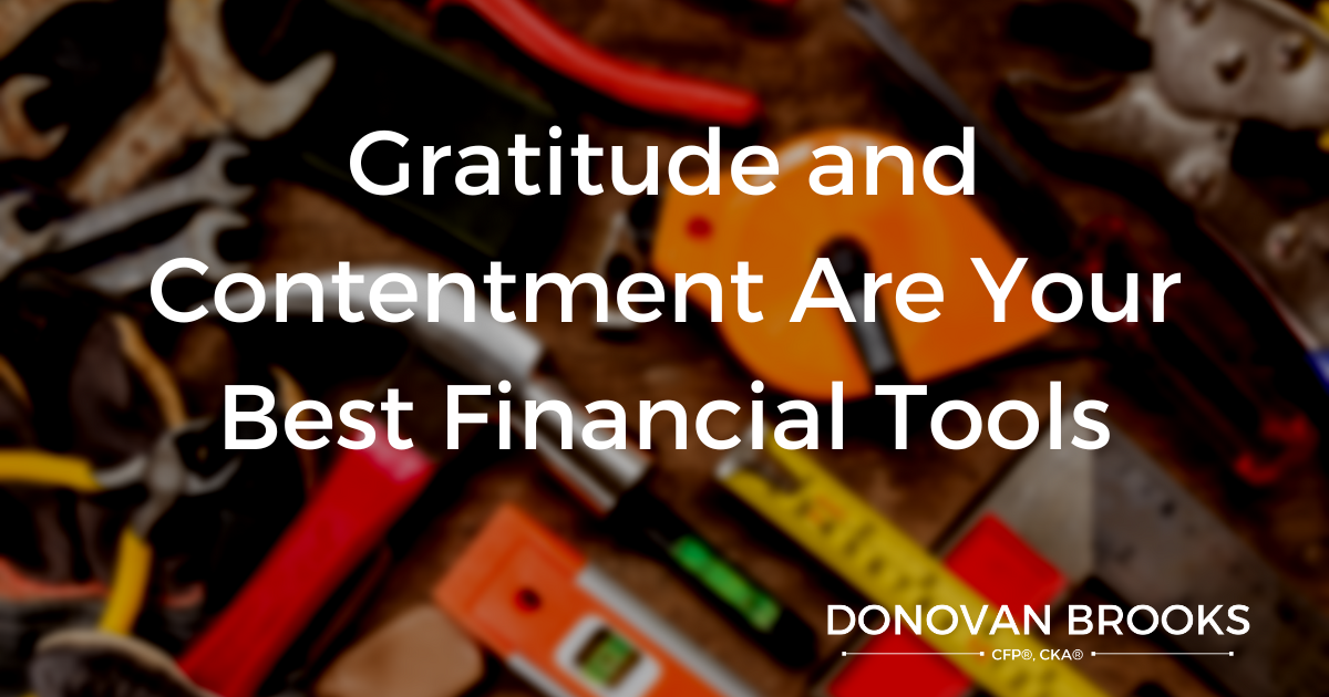 Gratitude and Contentment Are Your Best Financial Tools