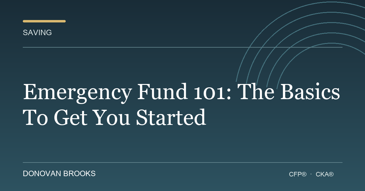 Emergency Fund 101: The Basics To Get You Started