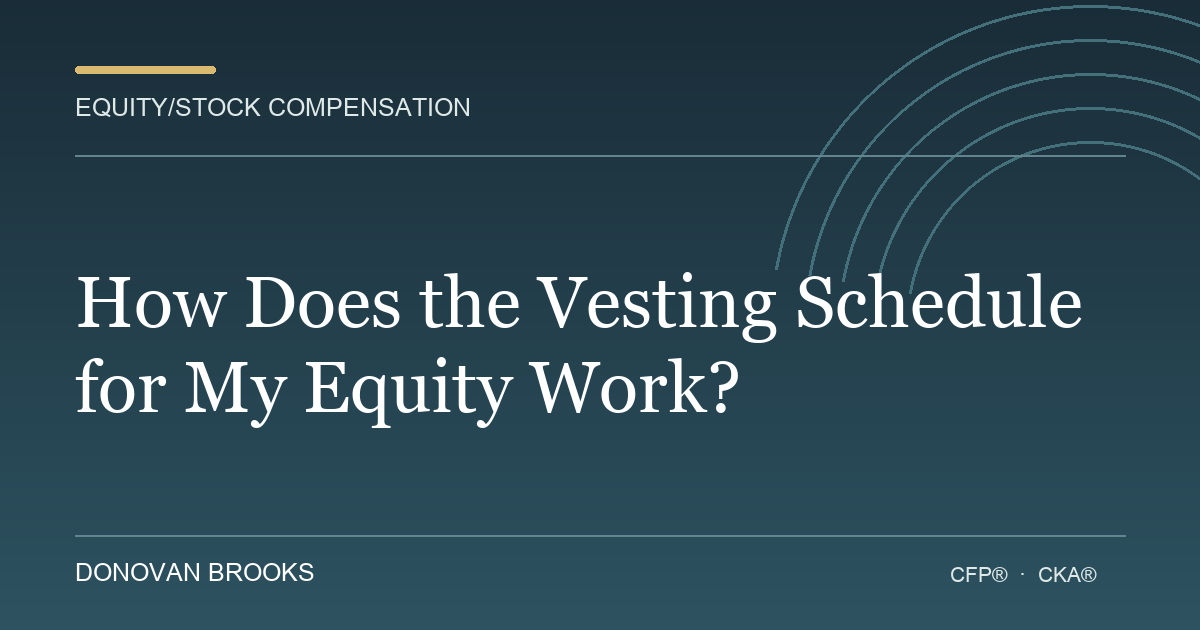 How Does the Vesting Schedule for My Equity Work?