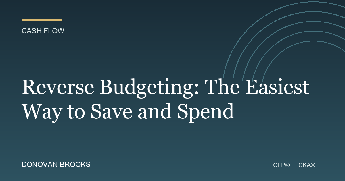 Reverse Budgeting: The Easiest Way to Save and Spend