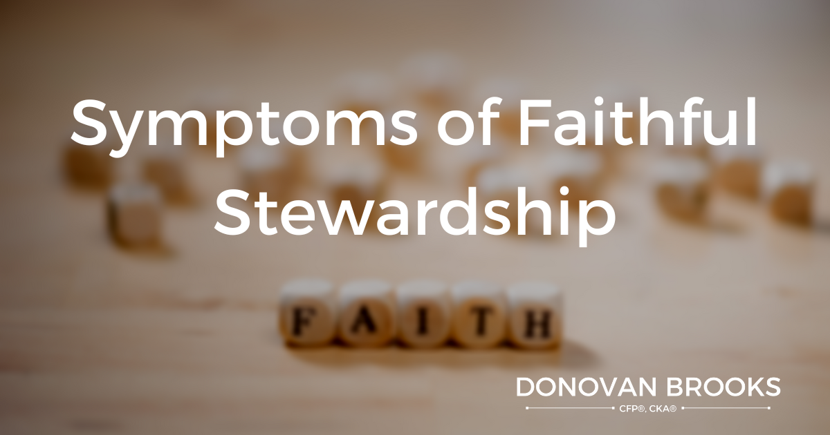 Symptoms of Faithful Stewardship